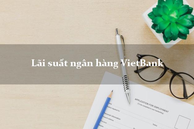 Lãi suất ngân hàng VietBank