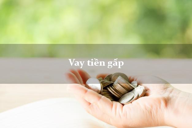 Vay tiền gấp