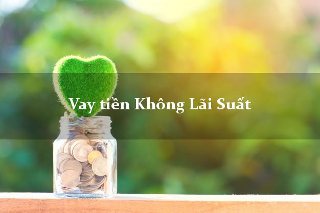 Vay tiền Không Lãi Suất