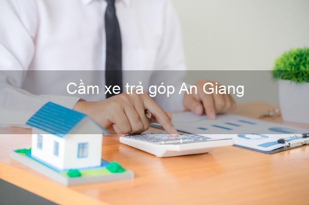 Top 10 Cầm xe trả góp An Giang nhanh nhất