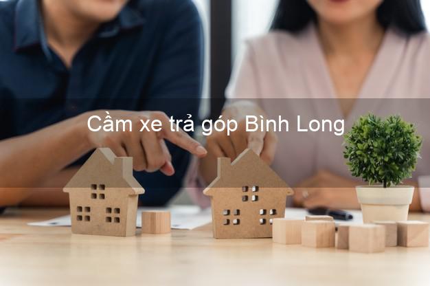 TOp 7 Cầm xe trả góp Bình Long Bình Phước nhanh nhất