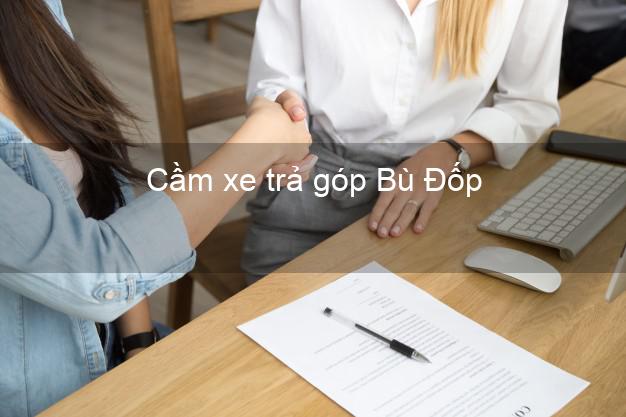 Top 3 Cầm xe trả góp Bù Đốp Bình Phước giá cao