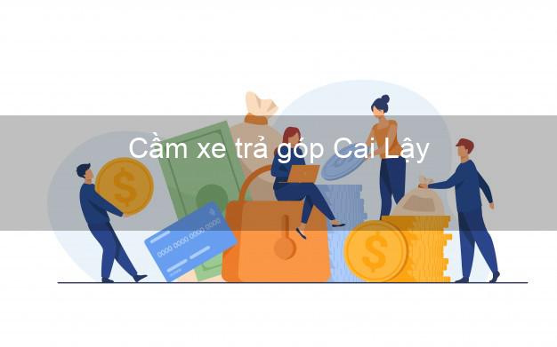 Top 8 Cầm xe trả góp Cai Lậy Tiền Giang tốt nhất