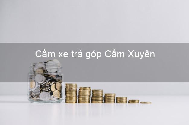 Top 4 Cầm xe trả góp Cẩm Xuyên Hà Tĩnh uy tín