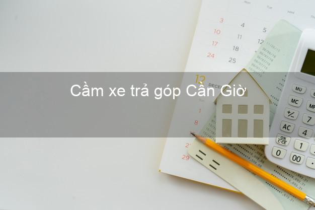 Top 3 Cầm xe trả góp Cần Giờ Hồ Chí Minh giá cao Top 3 Cầm xe trả góp Cần Giờ Hồ Chí Minh giá cao