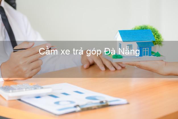 Top 8 Cầm xe trả góp Đà Nẵng tốt nhất Top 8 Cầm xe trả góp Đà Nẵng tốt nhất