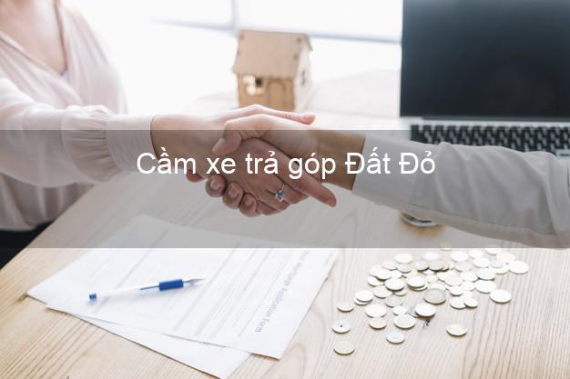 Top 9 Cầm xe trả góp Đất Đỏ Bà Rịa Vũng Tàu tốt nhất