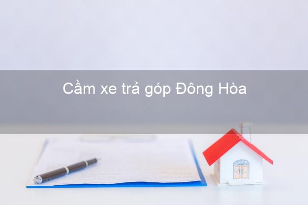 Top 10 Cầm xe trả góp Đông Hòa Phú Yên nhanh nhất Top 10 Cầm xe trả góp Đông Hòa Phú Yên nhanh nhất