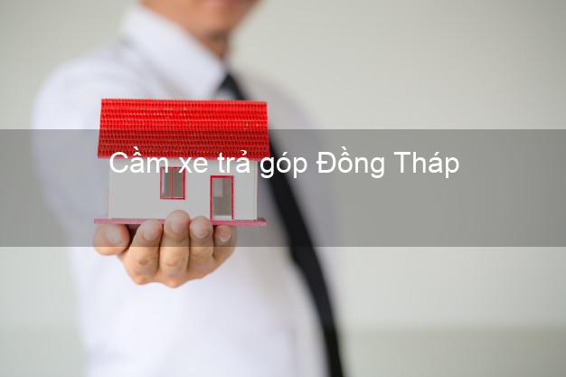 Top 9 Cầm xe trả góp Đồng Tháp tốt nhất