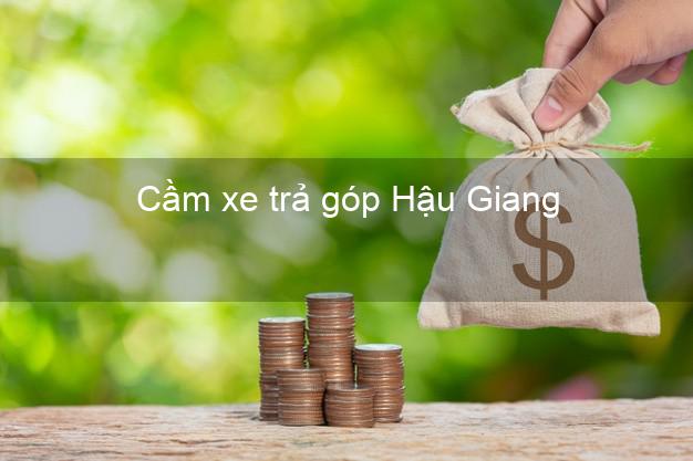 Top 4 Cầm xe trả góp Hậu Giang uy tín