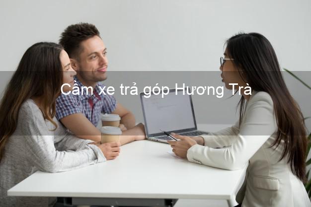 TOp 7 Cầm xe trả góp Hương Trà Thừa Thiên Huế nhanh nhất TOp 7 Cầm xe trả góp Hương Trà Thừa Thiên Huế nhanh nhất