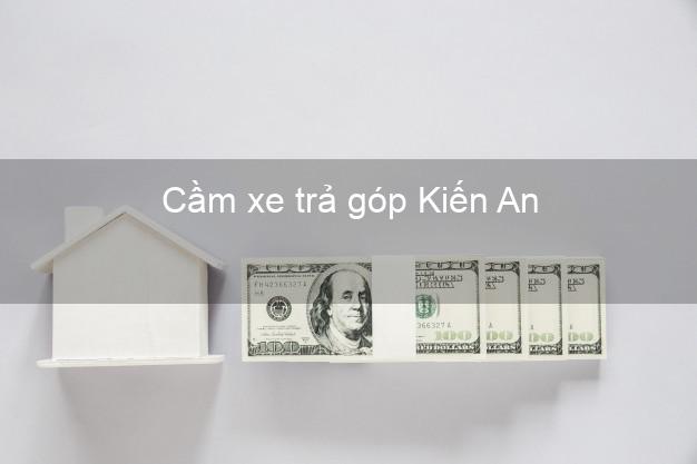 Top 3 Cầm xe trả góp Kiến An Hải Phòng giá cao