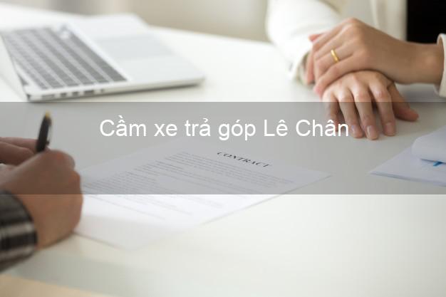 Top 10 Cầm xe trả góp Lê Chân Hải Phòng nhanh nhất Top 10 Cầm xe trả góp Lê Chân Hải Phòng nhanh nhất