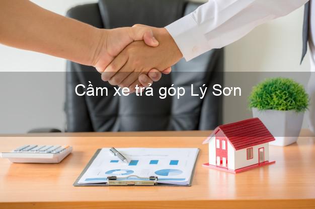 Top 10 Cầm xe trả góp Lý Sơn Quảng Ngãi nhanh nhất