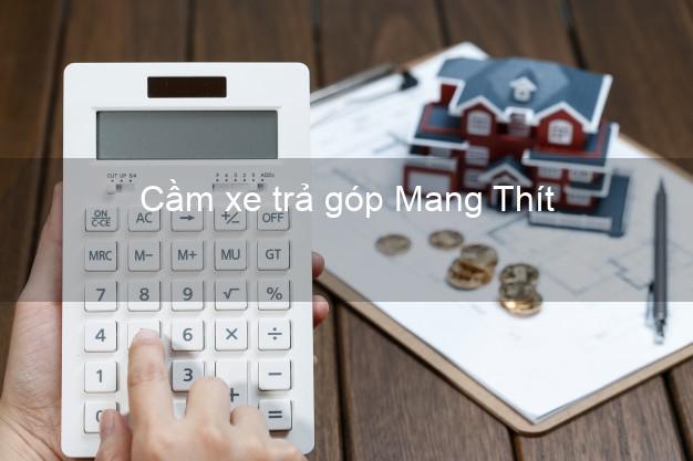Top 4 Cầm xe trả góp Mang Thít Vĩnh Long uy tín Top 4 Cầm xe trả góp Mang Thít Vĩnh Long uy tín