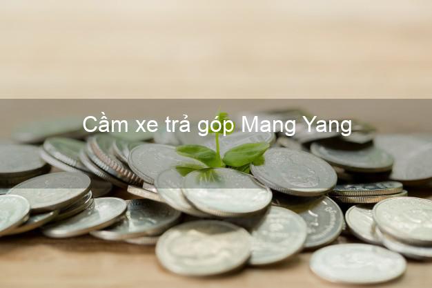 Top 9 Cầm xe trả góp Mang Yang Gia Lai tốt nhất