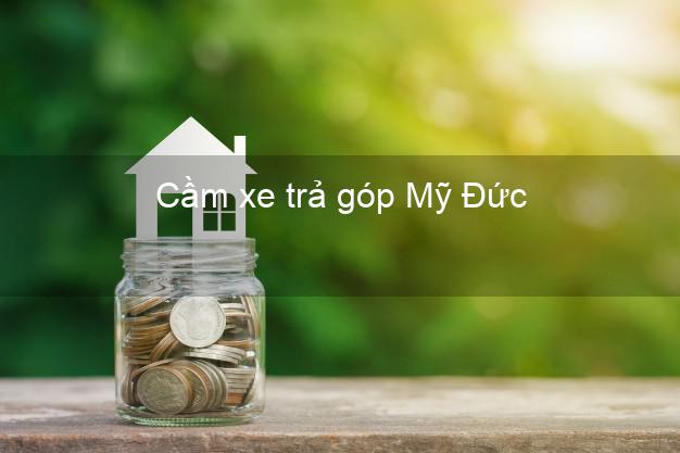 Top 5 Cầm xe trả góp Mỹ Đức Hà Nội uy tín