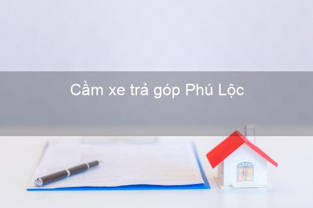 Top 4 Cầm xe trả góp Phú Lộc Thừa Thiên Huế uy tín Top 4 Cầm xe trả góp Phú Lộc Thừa Thiên Huế uy tín