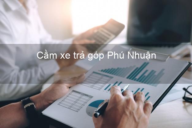Top 5 Cầm xe trả góp Phú Nhuận Hồ Chí Minh uy tín