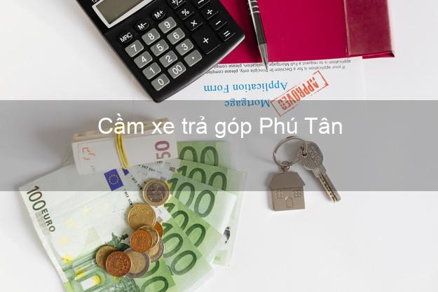 Top 10 Cầm xe trả góp Phú Tân Cà Mau nhanh nhất Top 10 Cầm xe trả góp Phú Tân Cà Mau nhanh nhất