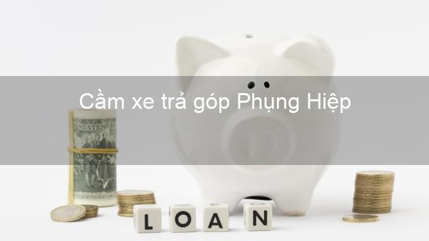 Top 9 Cầm xe trả góp Phụng Hiệp Hậu Giang tốt nhất Top 9 Cầm xe trả góp Phụng Hiệp Hậu Giang tốt nhất