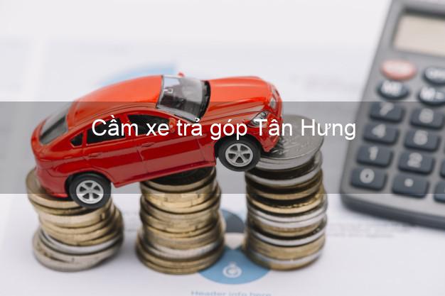 Top 3 Cầm xe trả góp Tân Hưng Long An giá cao Top 3 Cầm xe trả góp Tân Hưng Long An giá cao