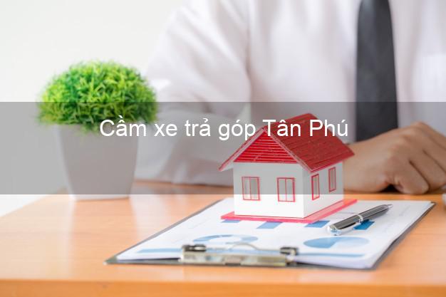 Top 10 Cầm xe trả góp Tân Phú Đồng Nai nhanh nhất Top 10 Cầm xe trả góp Tân Phú Đồng Nai nhanh nhất