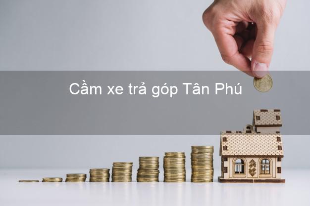 Top 9 Cầm xe trả góp Tân Phú Hồ Chí Minh tốt nhất