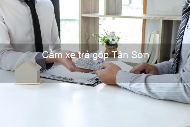 Top 5 Cầm xe trả góp Tân Sơn Phú Thọ uy tín