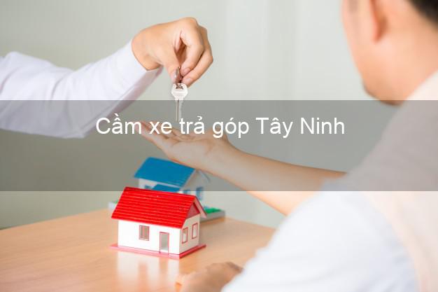 Địa chỉ Cầm xe trả góp Tây Ninh giá cao Địa chỉ Cầm xe trả góp Tây Ninh giá cao