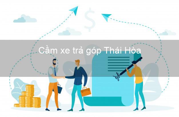 Địa chỉ Cầm xe trả góp Thái Hòa Nghệ An giá cao Địa chỉ Cầm xe trả góp Thái Hòa Nghệ An giá cao