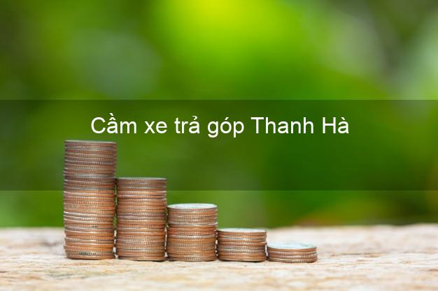 Top 10 Cầm xe trả góp Thanh Hà Hải Dương nhanh nhất