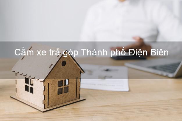 Top 4 Cầm xe trả góp Thành phố Điện Biên uy tín
