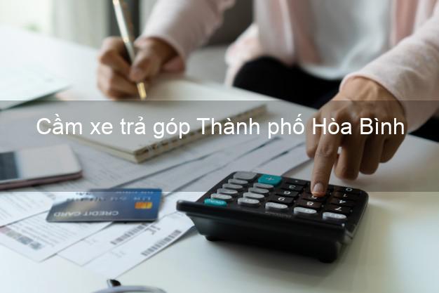 Top 5 Cầm xe trả góp Thành phố Hòa Bình uy tín