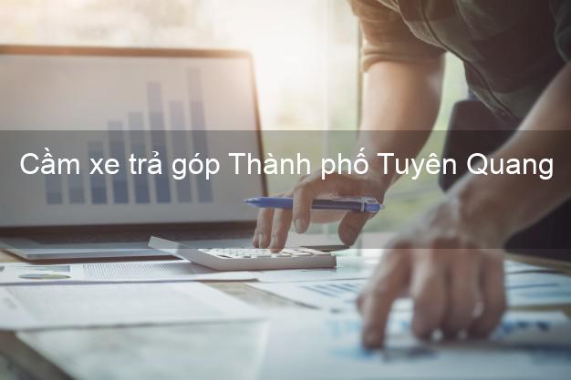 Top 8 Cầm xe trả góp Thành phố Tuyên Quang tốt nhất Top 8 Cầm xe trả góp Thành phố Tuyên Quang tốt nhất