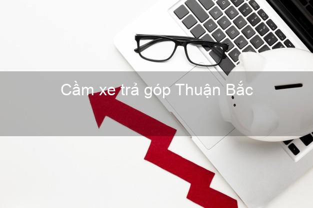 Top 3 Cầm xe trả góp Thuận Bắc Ninh Thuận giá cao Top 3 Cầm xe trả góp Thuận Bắc Ninh Thuận giá cao