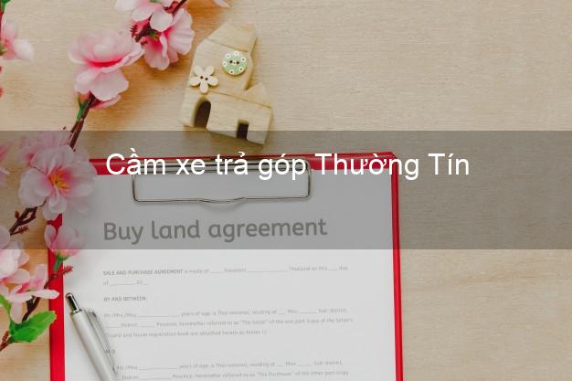 Top 4 Cầm xe trả góp Thường Tín Hà Nội uy tín