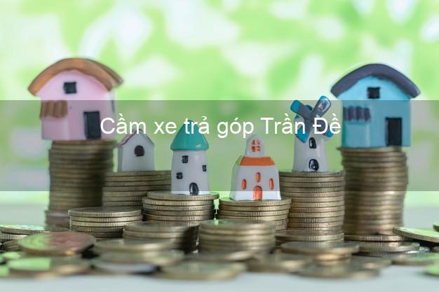 Top 10 Cầm xe trả góp Trần Đề Sóc Trăng nhanh nhất