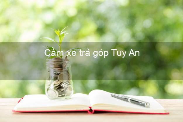 Top 4 Cầm xe trả góp Tuy An Phú Yên uy tín Top 4 Cầm xe trả góp Tuy An Phú Yên uy tín