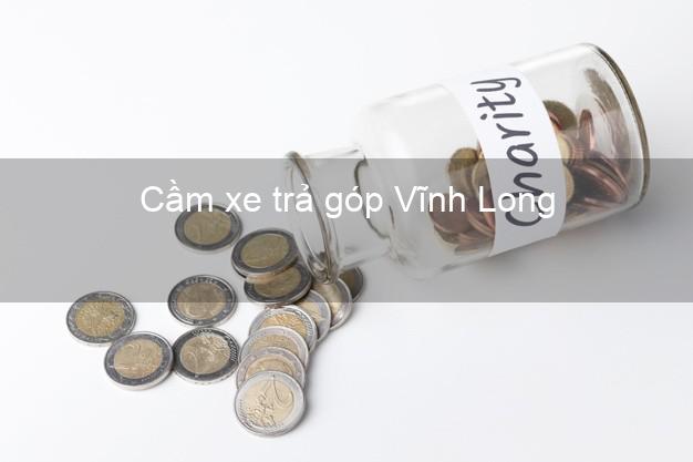 Địa chỉ Cầm xe trả góp Vĩnh Long giá cao Địa chỉ Cầm xe trả góp Vĩnh Long giá cao