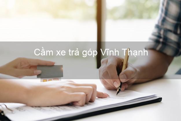 Top 5 Cầm xe trả góp Vĩnh Thạnh Bình Định uy tín Top 5 Cầm xe trả góp Vĩnh Thạnh Bình Định uy tín