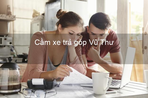 Top 3 Cầm xe trả góp Vũ Thư Thái Bình giá cao